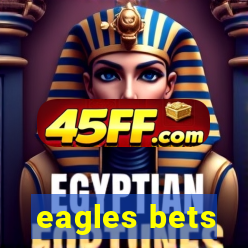 eagles bets